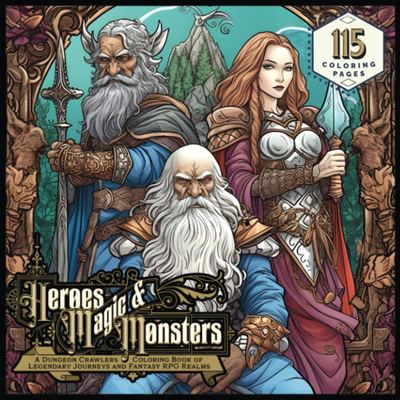 Heroes Magic and Monsters Coloring Book